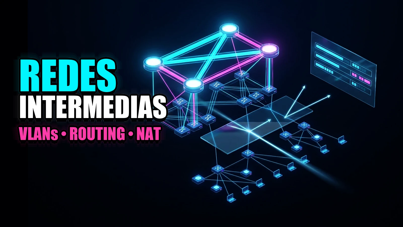 Redes Intermedias: VLANs, Routing y NAT